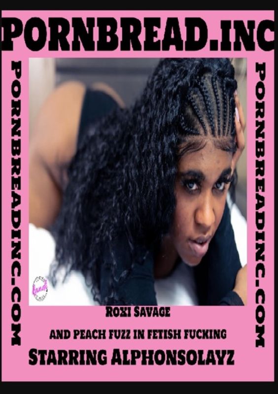 Roxi Savage and Peach Fuzz in Fetish Fucking